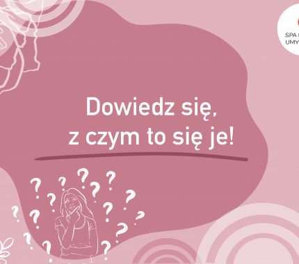 Dowiedz się z czym to się je!