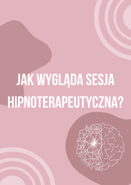 Jak wygląda sesja hipnoterapeutyczna?