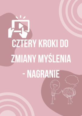 Cztery kroki do zmiany myślenia! – nagranie